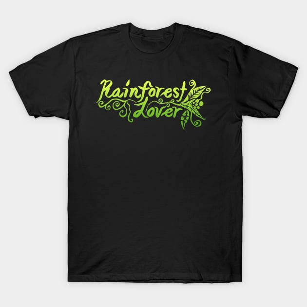 Rainforest Lover. T-Shirt by hybridgothica